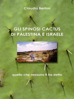 cover image of Gli Spinosi Cactus Di Palestina-Israele